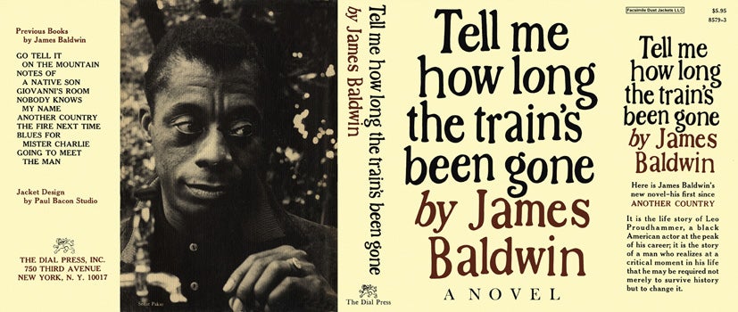 Item #10064 Tell Me How Long the Train's Been Gone. James Baldwin