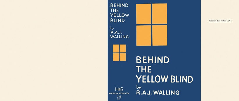 Item #15915 Behind the Yellow Blind. R. A. J. Walling