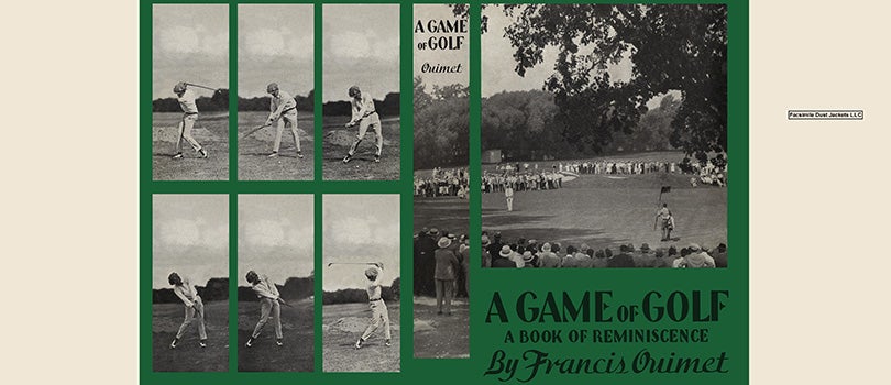 Item #17334 Game of Golf, A. Francis Ouimet