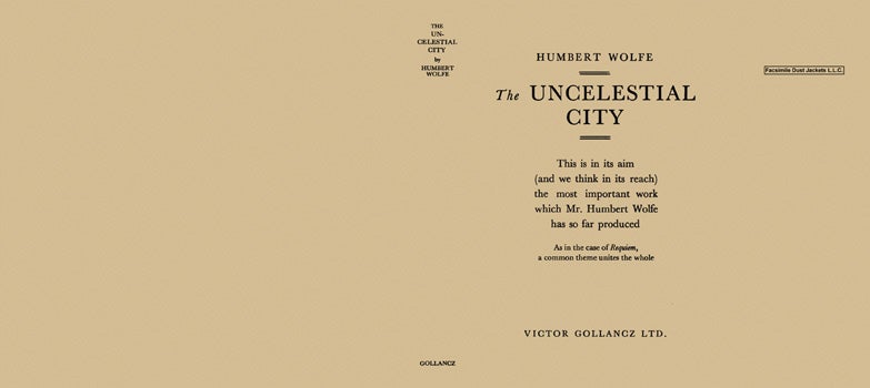 Item #17752 Uncelestial City, The. Humbert Wolfe.