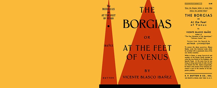 Item #20345 Borgias or At the Feet of Venus, The. Vicente Blasco Ibanez