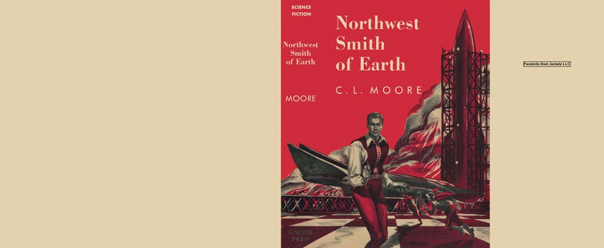 Item #23239 Northwest Smith of Earth. C. L. Moore.