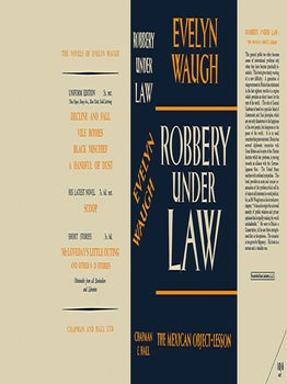 Robbery Under Law, The Mexican Object-Lesson. Evelyn Waugh.
