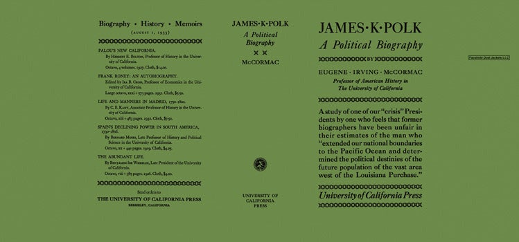 Item #30518 James K. Polk, A Political Biography. Eugene Irving McCormac.