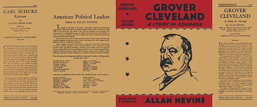 Item #30538 Grover Cleveland, A Study in Courage. Allan Nevins.
