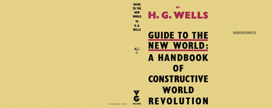 Item #34753 Guide to the New World, A Handbook of Constructive World Revolution. H. G. Wells