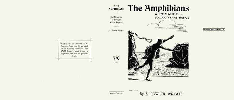 Item #35345 Amphibians, A Romance of 500,000 Years Hence, The. S. Fowler Wright