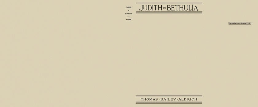 Item #4207 Judith of Bethulia. Thomas Bailey Aldrich