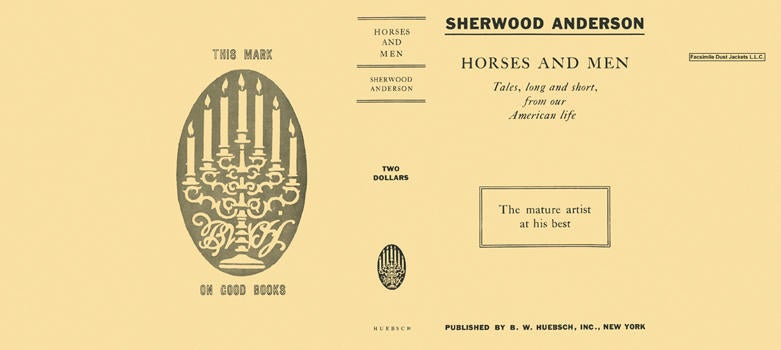 Item #4222 Horses and Men: Tales, Long and Short, from Our American Life. Sherwood Anderson.