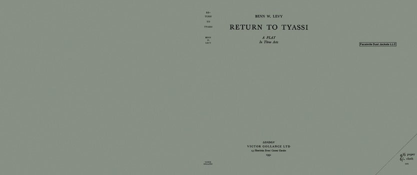Item #42402 Return to Tyassi, A Play in Three Acts. Benn W. Levy