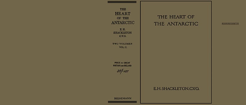 Item #42900 Heart of the Antarctic Volume II, The. E. H. Shackleton