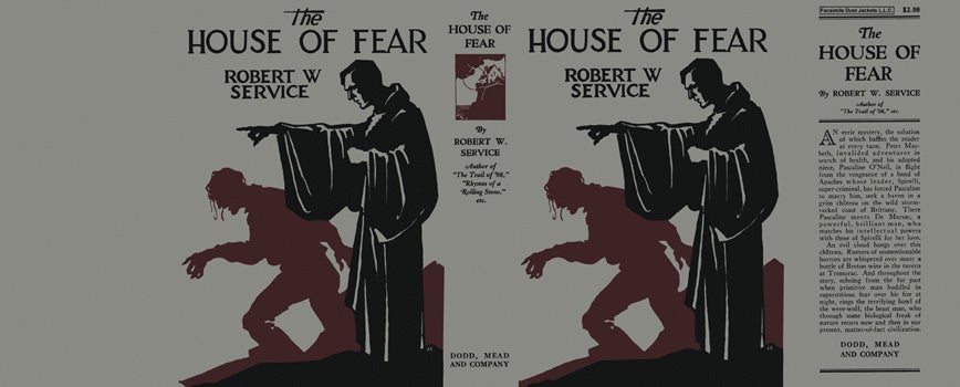 Item #46708 House of Fear, The. Robert W. Service.