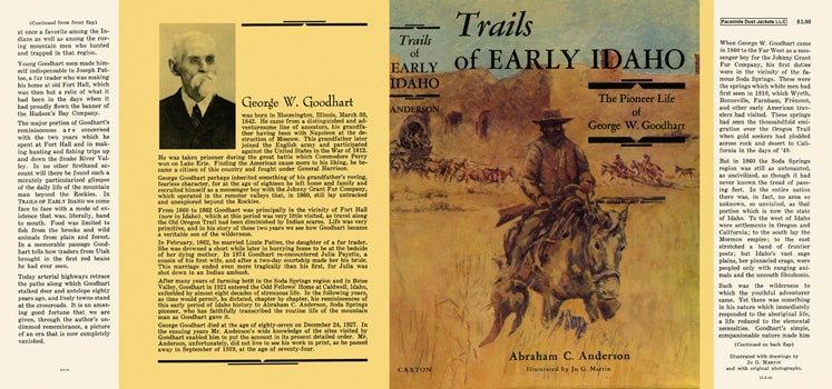 Item #48979 Trails of Early Idaho, The Pioneer Life of George W. Goodhart. Abraham C. Anderson