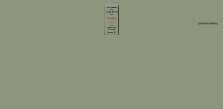 Item #50652 Works of Mark Twain, The Definitive Edition, The - Volume 03, Roughing It, Vol. II....