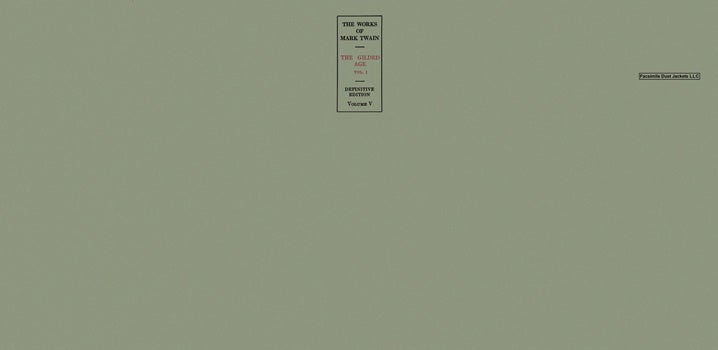 Item #50654 Works of Mark Twain, The Definitive Edition, The - Volume 05, The Gilded Age, Vol I....