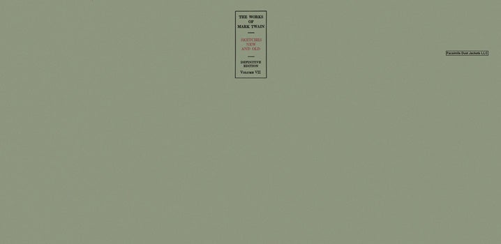 Item #50656 Works of Mark Twain, The Definitive Edition, The - Volume 07, Sketches New and Old....