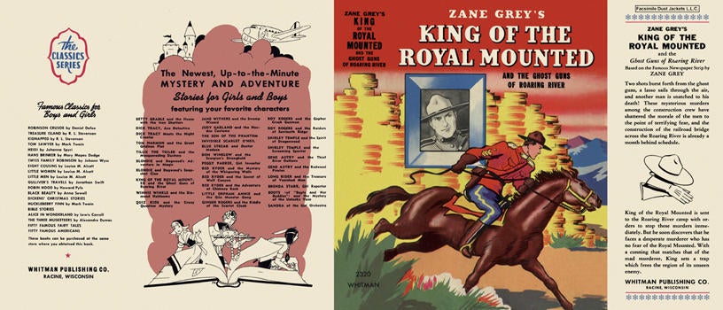 Item #5380 King of the Royal Mounted and The Ghost Guns of Roaring River. Zane Grey.