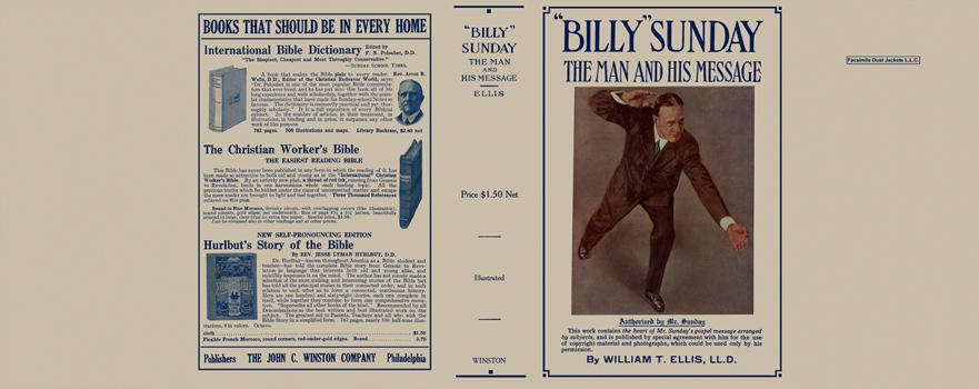 Item #5538 Billy Sunday, The Man and His Message. William T. Ellis