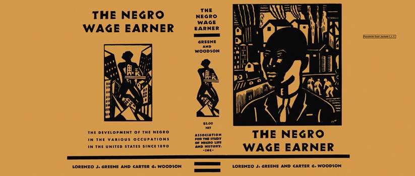 Item #5561 Negro Wage Earner, The. Lorenzo J. Greene, Carter G. Woodson