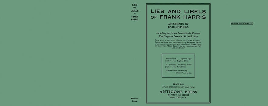 Item #5582 Lies and Libels of Frank Harris. Frank Harris, Kate Stephens, Gerrit Smith, Mary Caldwell Smith.