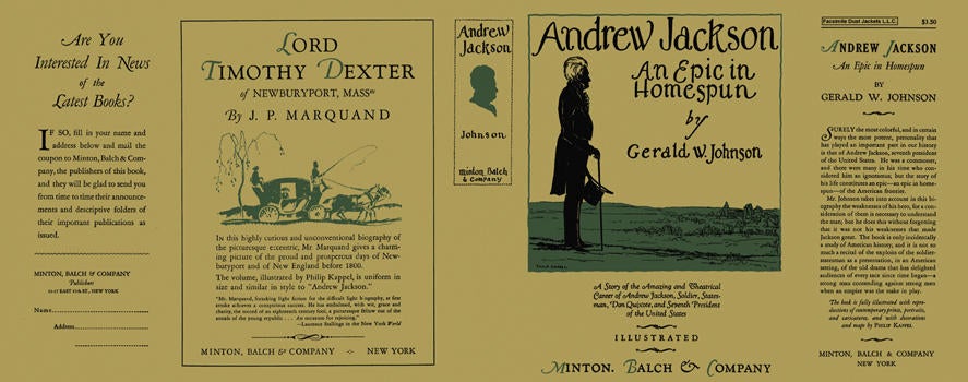 Item #5593 Andrew Jackson, An Epic in Homespun. Gerald W. Johnson.