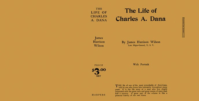 Item #5734 Life of Charles A. Dana, The. James Harrison Wilson.