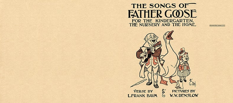 Item #57343 Songs of Father Goose, The. L. Frank Baum, W. W. Denslow