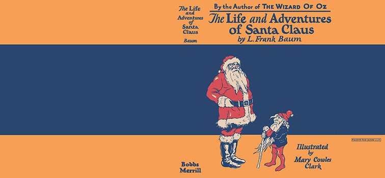 Item #57377 Life and Adventures of Santa Claus, The. L. Frank Baum, Mary Cowles Clark.