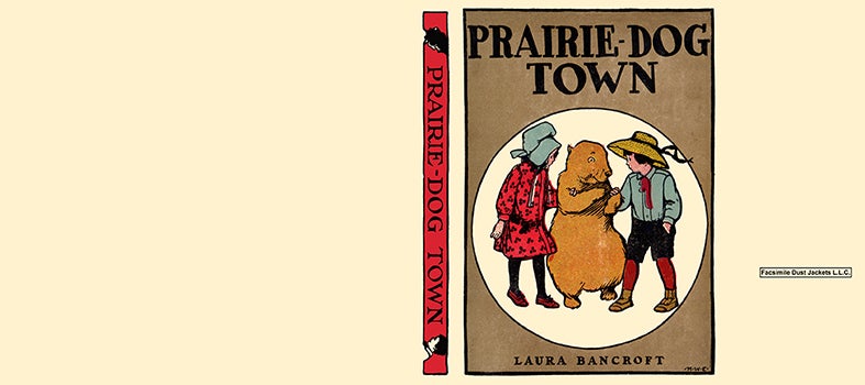 Item #57421 Prairie-Dog Town. Laura Bancroft, L. Frank Baum