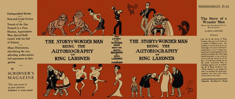 Item #6618 Story of a Wonder Man, Being the Autobiography of Ring Lardner, The. Ring W. Lardner.
