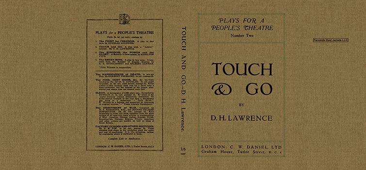 Item #8181 Touch and Go, Plays for a People's Theatre Number Two. D. H. Lawrence